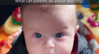 What Can Parents Do About Teething?